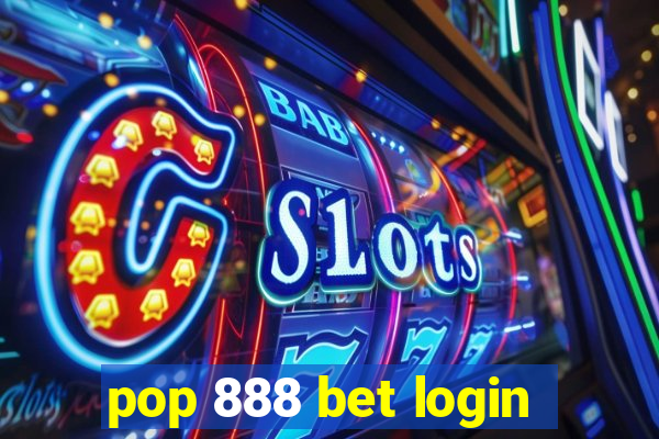 pop 888 bet login